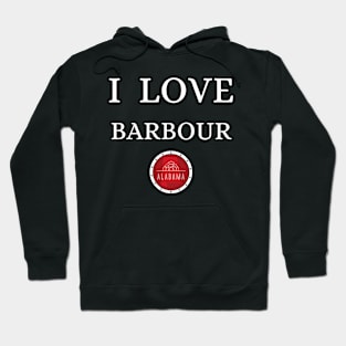 I LOVE BARBOUR | Alabam county United state of america Hoodie